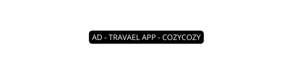 AD TRAVAEL APP COZYCOZY